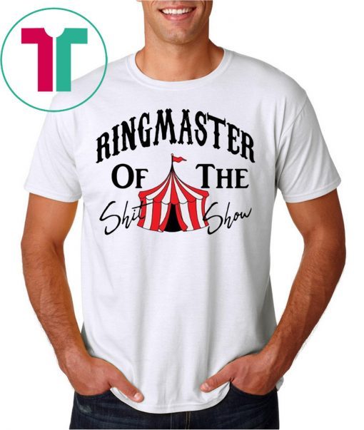 Ring Master of The Shit Show Tee Shirt