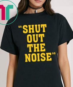 SHUT OUT THE NOISE TEE SHIRT