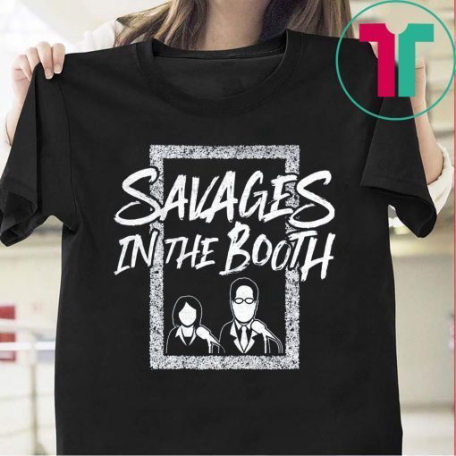 Savages In The Booth Tee Shirt