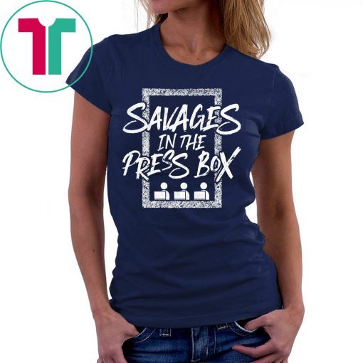 Yankees Savages In The Press Box Shirt