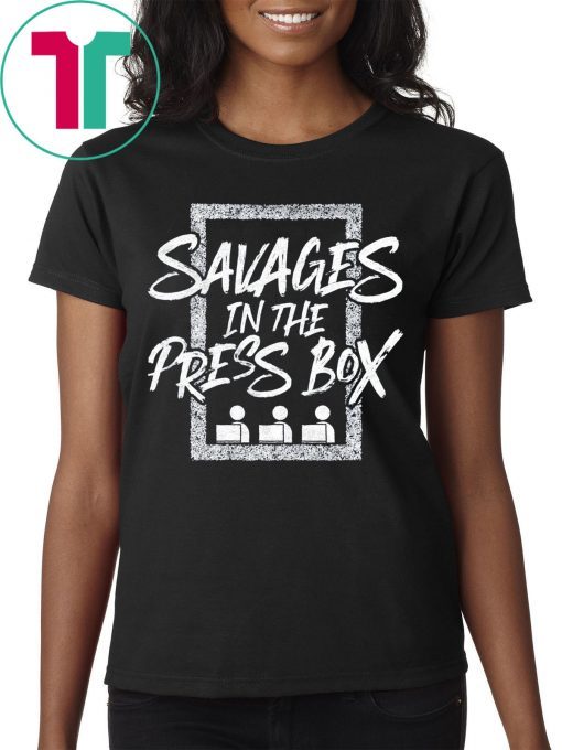 Savages In The Press Box 2019 Shirt