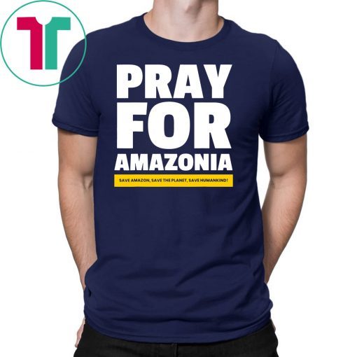 Save amazon the planet humankind Pray for Amazonia Classic Gift T-shirt