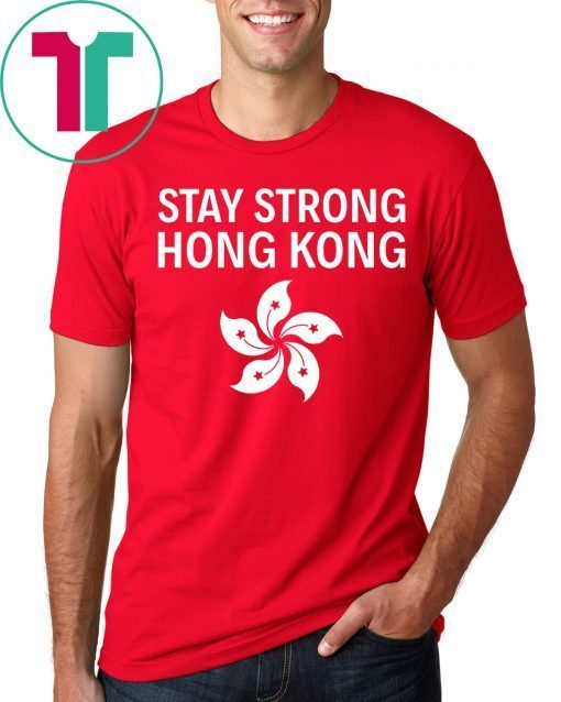 Stay Strong Hong Kong Flag Shirt
