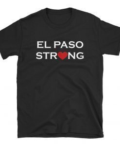 Strong El Paso T-Shirt