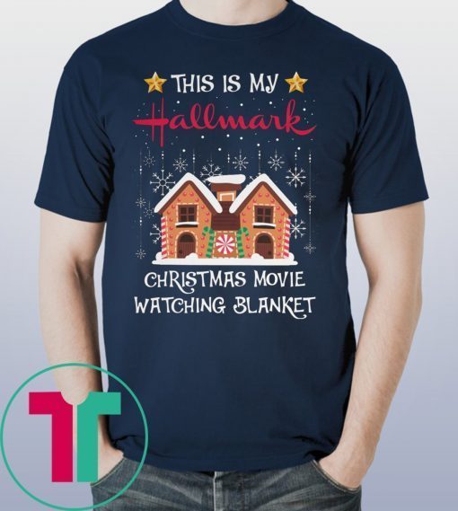 This Is My Hallmark Christmas Movie Blanket Tee Shirt