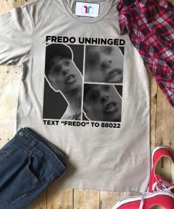 Trump Fredo Unhinged Fredo Cuomo Tee Shirt