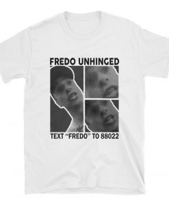 Trump Fredo Unhinged Unisex T-Shirt