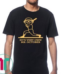 NY's Very Own Mr. October T-Shirt New York Yankees T-Shirt