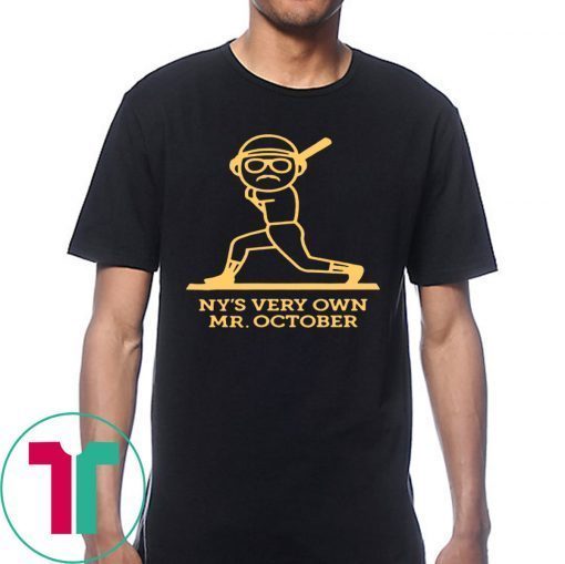 NY's Very Own Mr. October T-Shirt New York Yankees T-Shirt