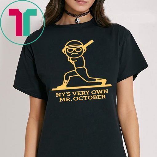 NY's Very Own Mr. October T-Shirt New York Yankees T-Shirt