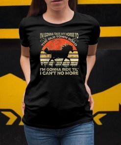 Vintage I’m gonna take my horse to the old town road shirt