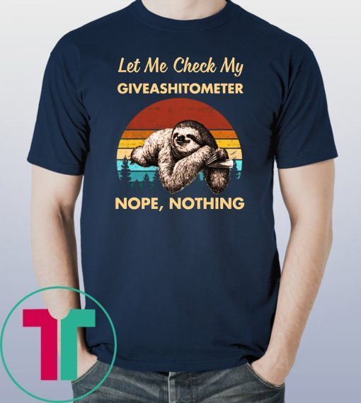 Vintage Sloth Let Me Check My Giveashitometer Nope Nothing T-Shirt