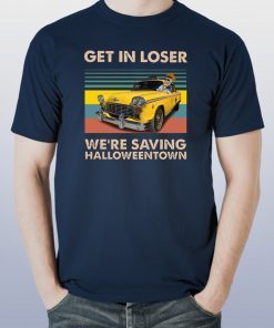 Vintage get in loser we’re saving halloweentown benny shirt