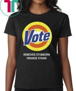 Vote removes stubborn orange stains classic t-shirt