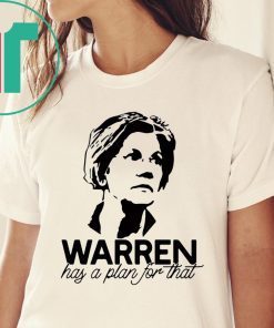 Warren has a plan for that tee shirt