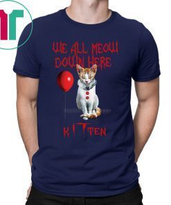 We All Meow Down Here Kitten Tee Shirt
