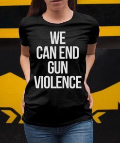 We can End Gun Violence Orange Tee Shirt