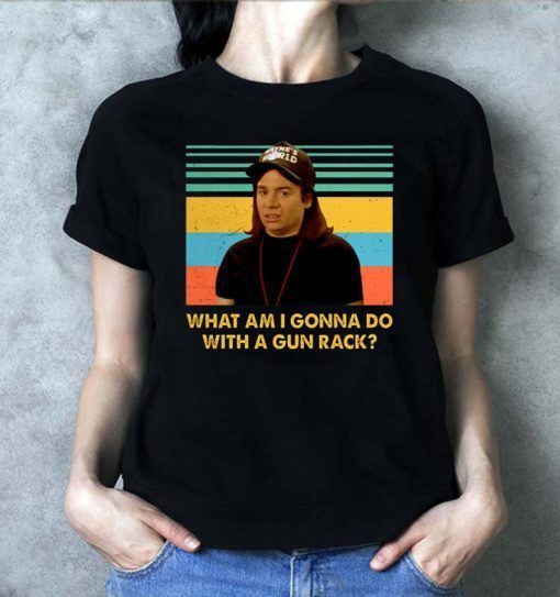 What am I gonna do with a Gun Rack vintage T-Shirt