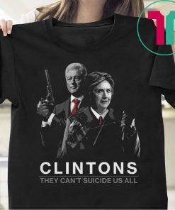 Womens Clintons They Can’t Suicide Us All T-Shirt