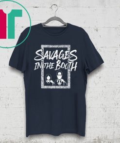 Yankees Savages In The Booth Shirt for Mens Womens Kids