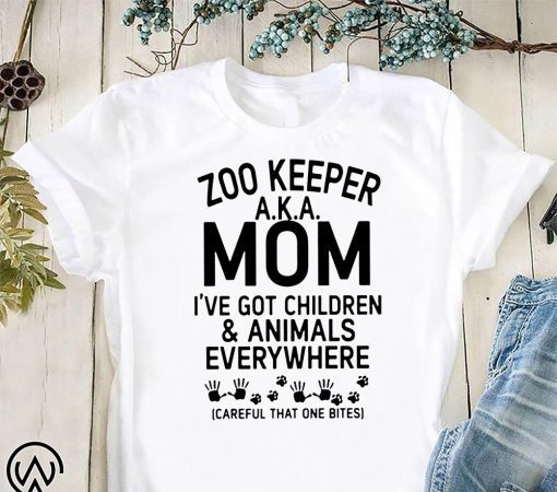 Zoo keeper aka mom I’ve got children and animals everywhere shirt