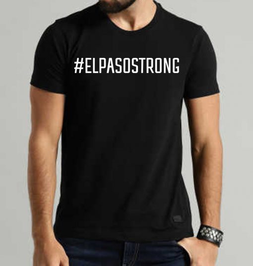 el paso strong pray for el paso texas el paso shirt