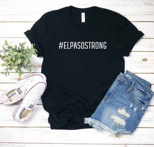 el paso strong pray for el paso texas el paso shirt