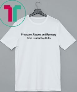 Protection, Rescue, and Recovery from Destructive Cults Shirt ANTI-CULT T-SHIRT