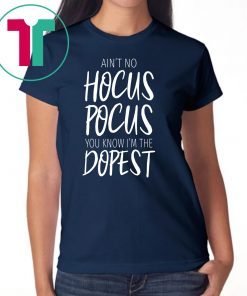 Ain’t No Hocus Pocus Shirt Funny Halloween T-Shirt