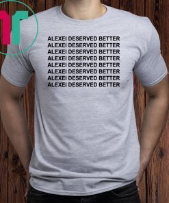 Alexei deserved better stranger things shirt