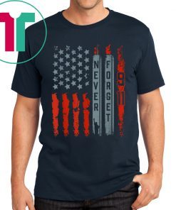 American Flag Never Forget 911 Memorial Tee Shirt American Patriot Day