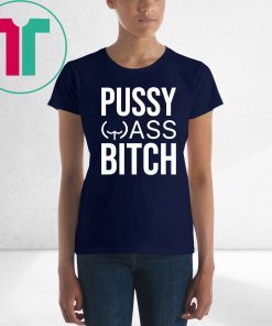 Anti Trump President Pussy Ass Bitch T-Shirt For Mens Womens