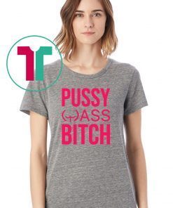 Anti Trump President Pussy Ass Bitch Classic T-Shirt