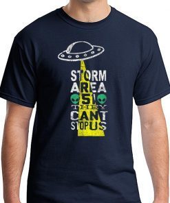 Area 51 Shirt Alien UFO Storm They Can’t Stop Us Tee Shirt