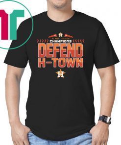 Astros AL West Champions 2019 Defend H-Town Shirt