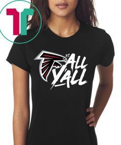 Atlanta Falcons Vs All Y’all Tee Shirt