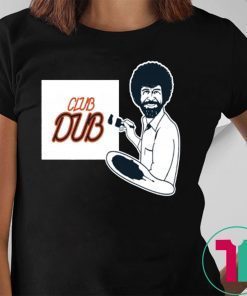 BOB ROSS CLUB DUB Shirt