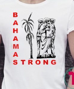 Bahamas Strong Dorian Hurricane Unisex 2019 Tee Shirt