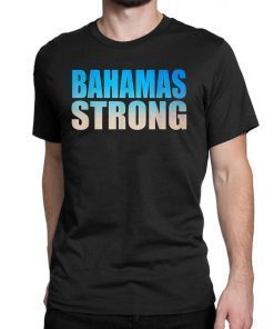 Bahamas Strong Strength Unity Recovery Support Tee Shirt