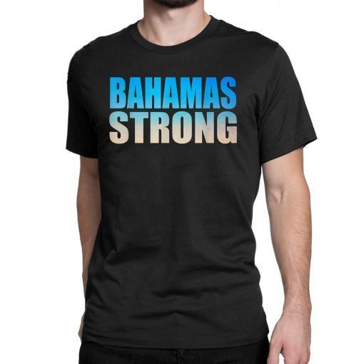 Bahamas Strong Strength Unity Recovery Support Tee Shirt