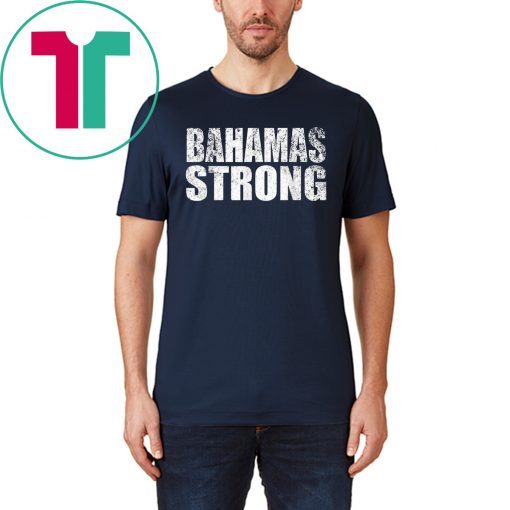 Bahamas Strong Strength Unity Recovery Support T-Shirt