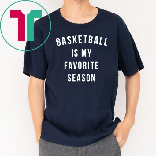 Basketball Is My Favorite Season sweatshirt