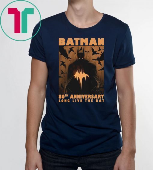 Batman 80th anniversary long live the bat Shirt