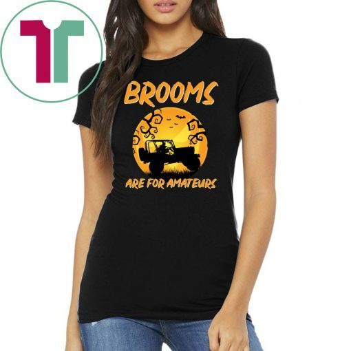 Brooms Are For Amateurs Funny Jeep Halloween T-Shirt