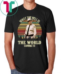 Buford T Justice what the hell is the world coming to tee shirt