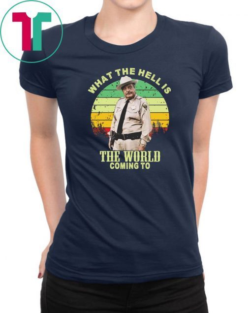 Buford what the hell is the world coming to vintage shirt