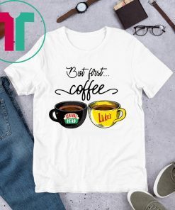 But First Coffee Central Perk and Luke’s Gifts TShirt