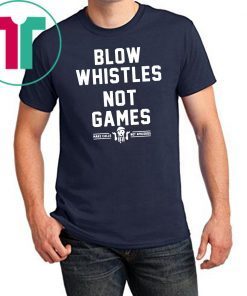 Cam Jordan Blow Whistles Not Games Shirt