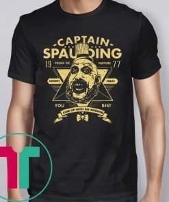 Captain Spaulding Freak Of Nature You Best 2019 T-Shirt
