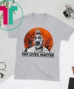 Captain Spaulding No Lives Matter Halloween Tee Shirt